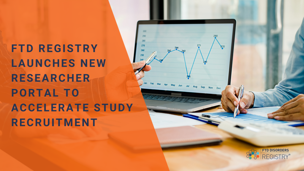 FTD Registry Launches New Researcher Portal to Accelerate Study Recruitment