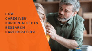 How Caregiver Burden Affects Research Participation