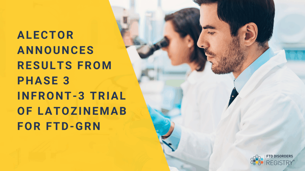 Alector Announces Results from Phase 3 INFRONT-3 Trial of Latozinemab for FTD-GRN