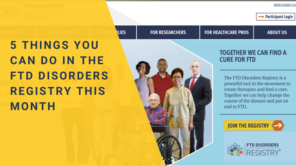 5 Things You Can Do in the FTD Disorders Registry This Month